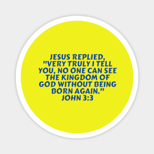 Bible Verse John 3:3 Magnet